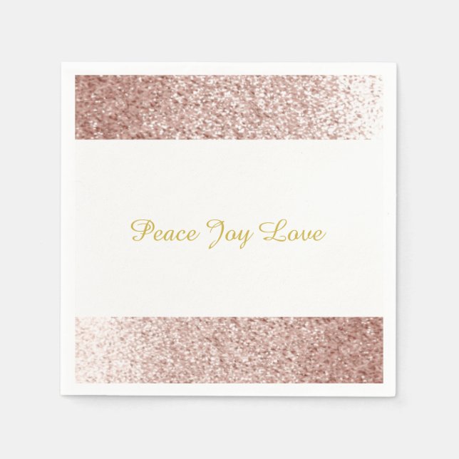 Faux Glitter Rose Gold Peace Joy Love Napkins (Front)