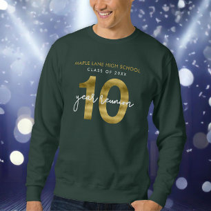 Faux Gold 10 Year Class Reunion Sweatshirt