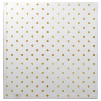 Faux Gold And White Polka Dots Napkin by DifferentStudios at Zazzle