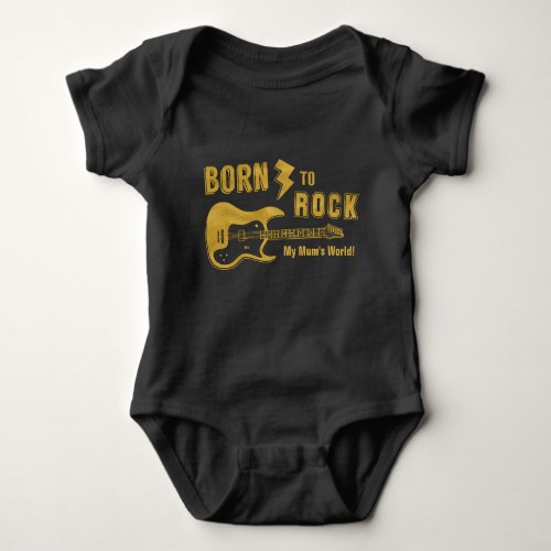 Faux Gold Born To Rock Mums World Guitar Humor Baby Bodysuit