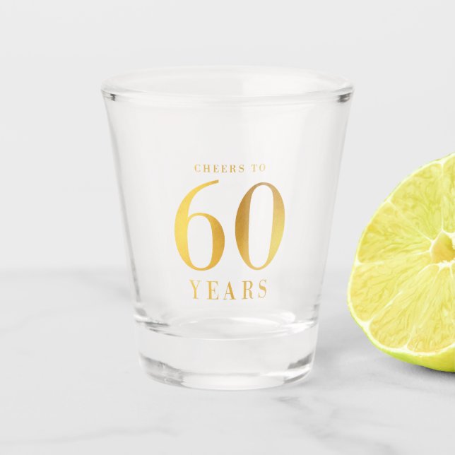 Faux Gold Cheers to 60 Years Birthday Shot Glass (Front)