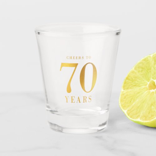 Faux Gold Cheers to 70 Years Birthday Shot Glass