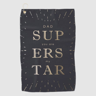 faux gold foil dad is superstar father's day golf towel