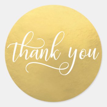Faux Gold Foil White Script Calligraphy Thank You Classic Round Sticker by MonogrammedShop at Zazzle