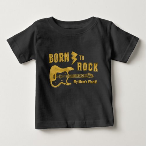 Faux Gold Funny Born To Rock Mums World Guitar Baby T_Shirt