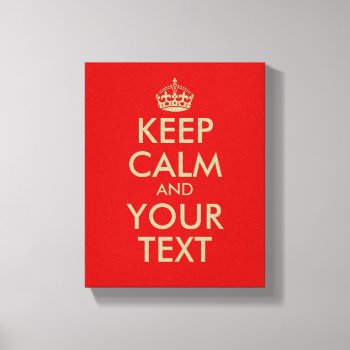 Faux Gold Keep Calm Wrapped Canvas Print by keepcalmmaker at Zazzle