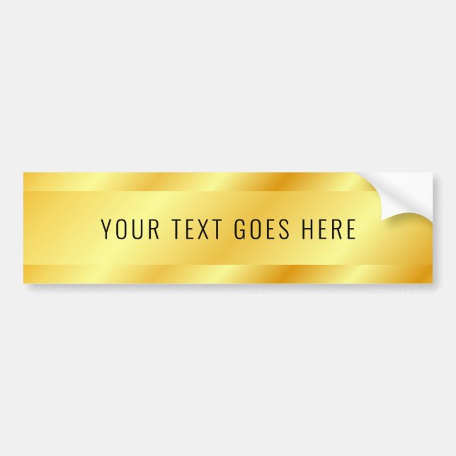 Faux Gold Metallic Look Add Your Text Template Bumper Sticker (Front)