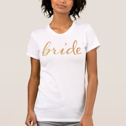 Faux Golden Glitter Bride t_shirtBridal T_Shirt
