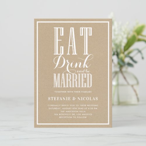 Faux Kraft Eat Drink and Be Married Wedding Invitation