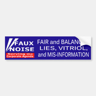Faux Noise ALL Lies,Vitriol & MisInformation Bumper Sticker