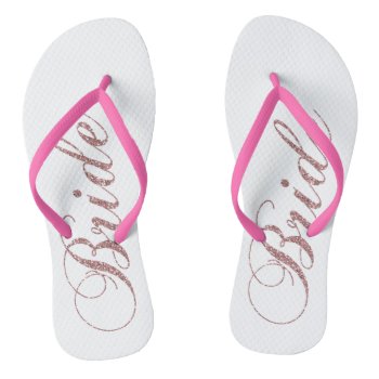 Faux Pink Sparkles Bride Flip Flops by One_Fine_Day at Zazzle