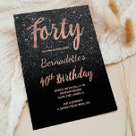Faux rose gold black glitter 40th Birthday Invitation<br><div class="desc">Faux rose gold black glitter 40th Birthday A modern fortieth 40th Birthday party invitation with modern, original and simple faux rose gold foil invitation with black glitter ombre and hand written style brush typography on a fully customizable black color background. . If you need any text changed and customized don't...</div>