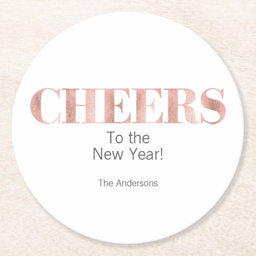 Faux Rose Gold Foil Cheers New Years Round Paper Coaster