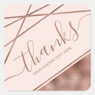 Faux Rose Gold Foil Thanks Text & Custom Text Square Sticker
