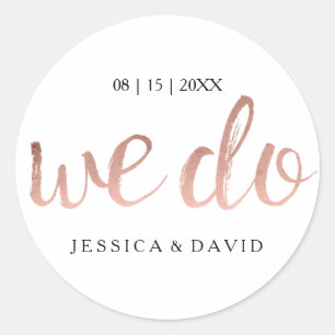 Faux Rose Gold Foil We Do Classic Round Sticker