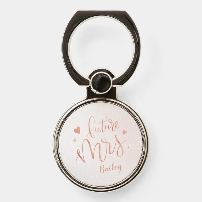Faux rose gold "Future Mrs" script Personalized Phone Ring Stand (Front)