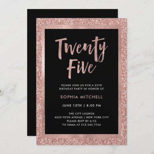 Faux Rose Gold Glitter  25th Birthday Party Invitation