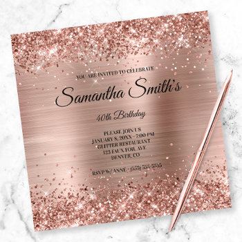 Faux Rose Gold Glitter And Foil 40th Birthday Invitation by annaleeblysse at Zazzle