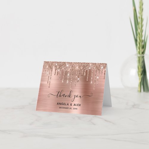 Faux Rose Gold Glitter Drips Foil Wedding Thank You Card