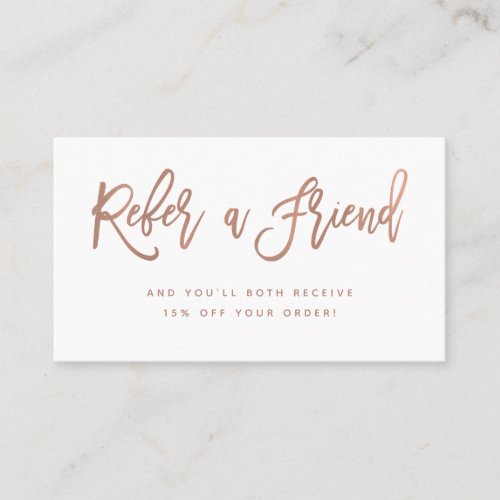 Faux Rose Gold on White Modern Script Referral Card