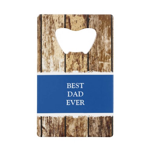 Faux rustic weathered wood 1 photo daddy blue credit card bottle opener