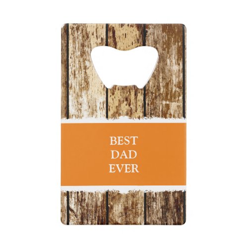 Faux rustic weathered wood 1 photo daddy orange credit card bottle opener