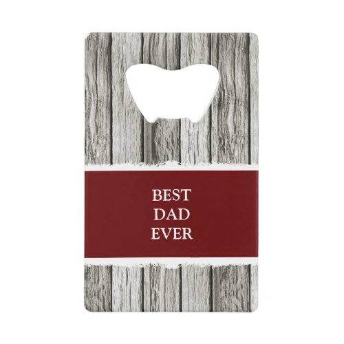 Faux rustic wood 1 photo daddy grey burgundy credit card bottle opener