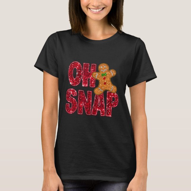 Faux Sequins Oh Snap Christmas Gingerbread Family  T-Shirt (Front)