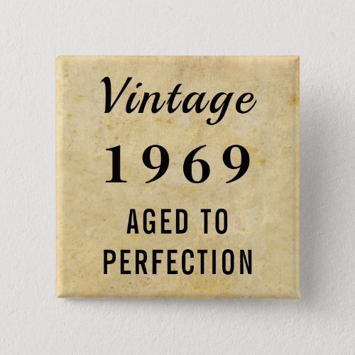 Faux Vintage Aged Dated 50th or Any Birthday Gift Button