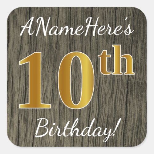 Faux Wood Faux Gold 10th Birthday  Custom Name Square Sticker