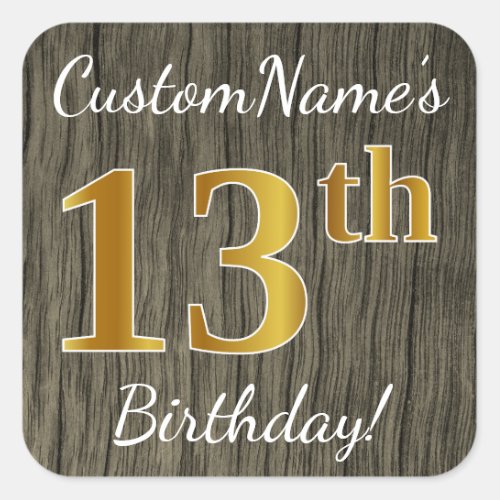 Faux Wood Faux Gold 13th Birthday  Custom Name Square Sticker