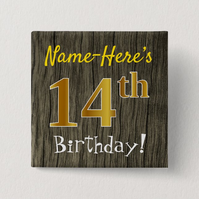 Faux Wood, Faux Gold 14th Birthday + Custom Name Pinback Button (Front)