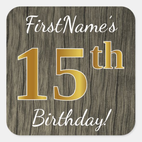Faux Wood Faux Gold 15th Birthday  Custom Name Square Sticker