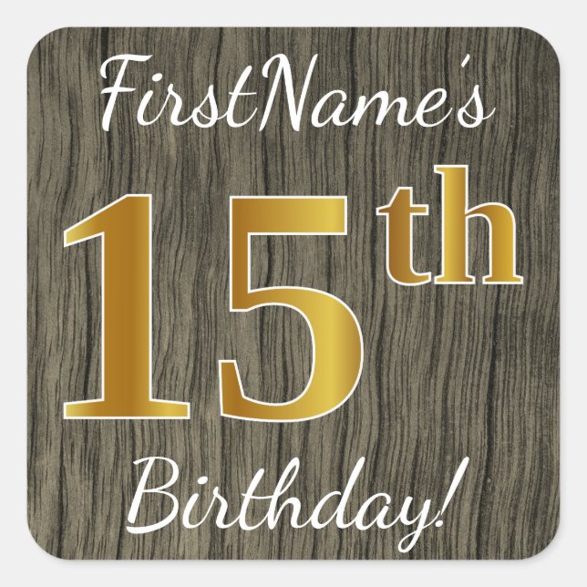 Faux Wood, Faux Gold 15th Birthday + Custom Name Square Sticker (Front)