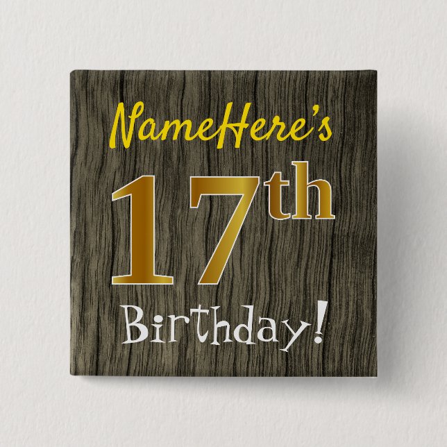 Faux Wood, Faux Gold 17th Birthday + Custom Name Pinback Button (Front)