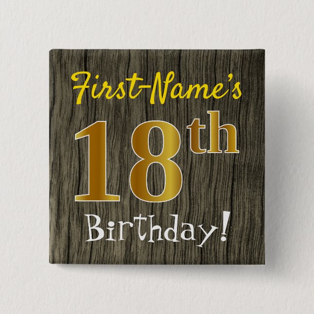 Faux Wood, Faux Gold 18th Birthday + Custom Name Pinback Button (Front)