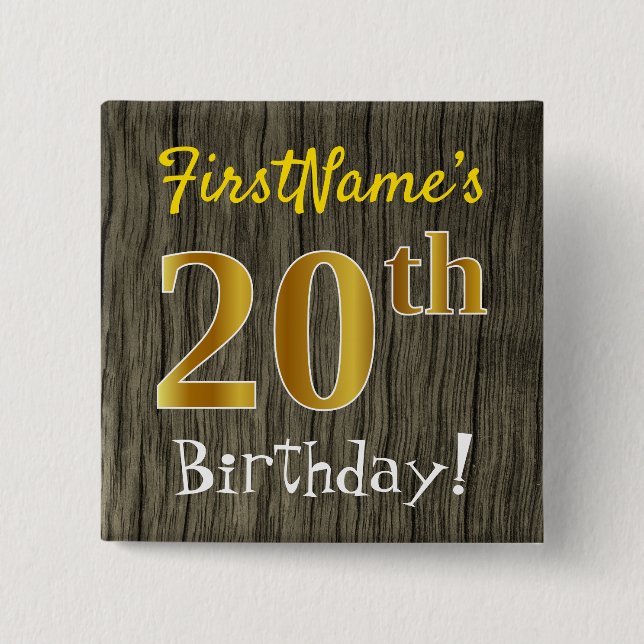 Faux Wood, Faux Gold 20th Birthday + Custom Name Button (Front)