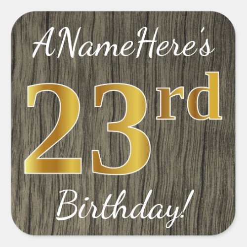 Faux Wood Faux Gold 23rd Birthday  Custom Name Square Sticker