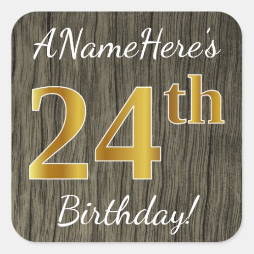 Faux Wood Faux Gold 24th Birthday  Custom Name Square Sticker