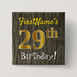 Faux Wood, Faux Gold 29th Birthday + Custom Name Button