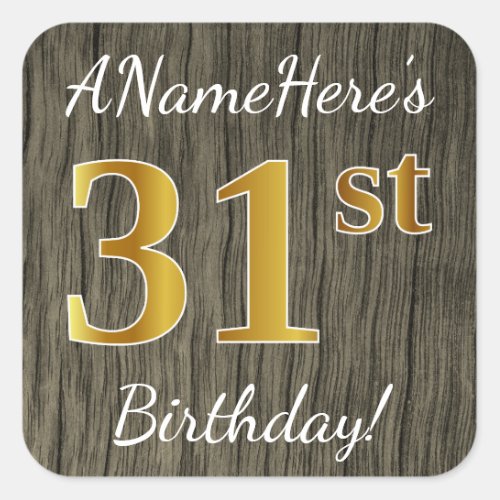 Faux Wood Faux Gold 31st Birthday  Custom Name Square Sticker