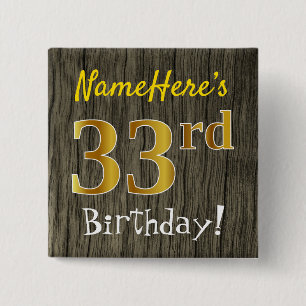 Faux Wood, Faux Gold 33rd Birthday + Custom Name Button