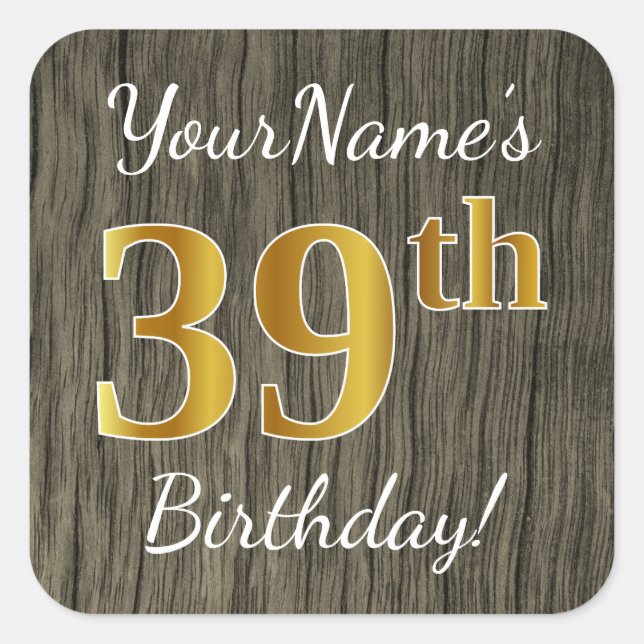 Faux Wood, Faux Gold 39th Birthday + Custom Name S Square Sticker (Front)