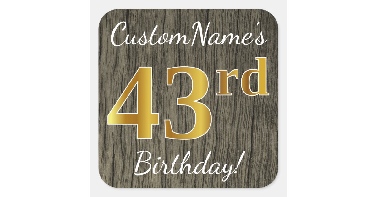 Faux Wood Faux Gold 43rd Birthday Custom Name Square Sticker Zazzle 8128