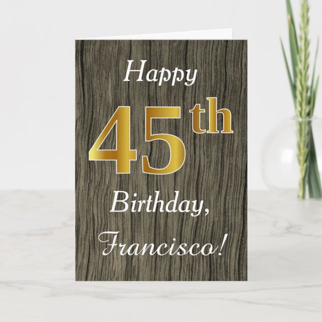 Faux Wood, Faux Gold 45th Birthday + Custom Name Card (Front)