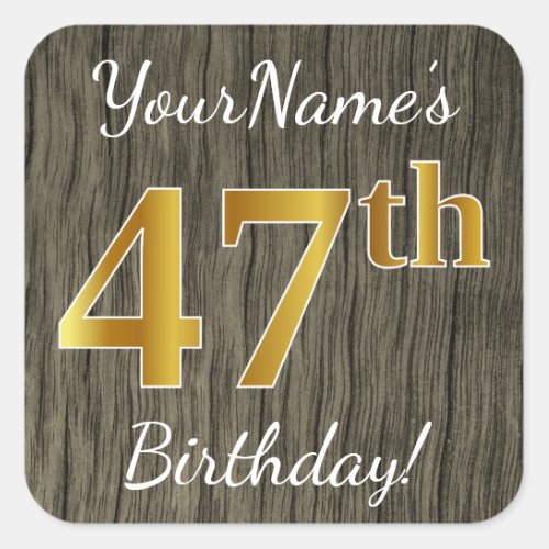 Faux Wood Faux Gold 47th Birthday  Custom Name Square Sticker