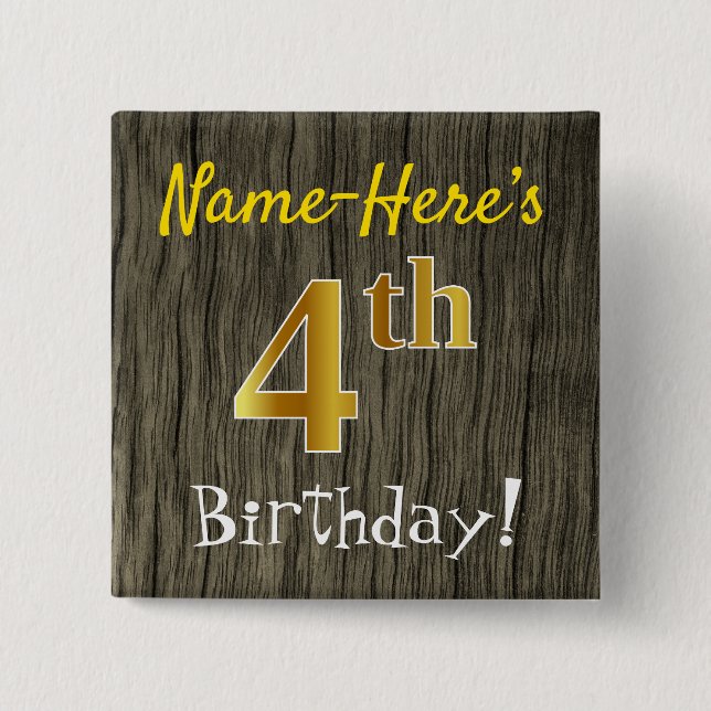 Faux Wood, Faux Gold 4th Birthday + Custom Name Pinback Button (Front)