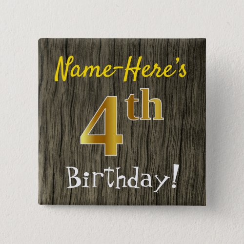 Faux Wood Faux Gold 4th Birthday  Custom Name Pinback Button
