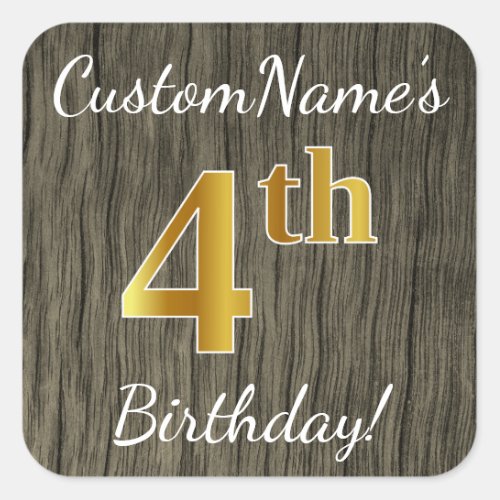 Faux Wood Faux Gold 4th Birthday  Custom Name Square Sticker