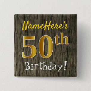 Faux Wood, Faux Gold 50th Birthday + Custom Name Button